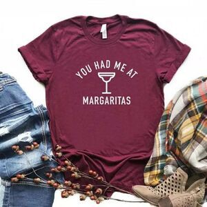 You had me at 🍹 Margaritas ❤ Custom Tee